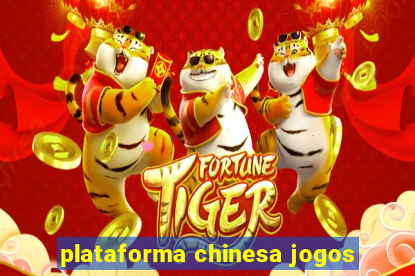 plataforma chinesa jogos